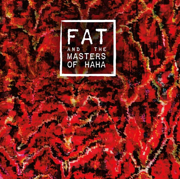 FAT and the Masters of Haha | Retro Vinyl Club