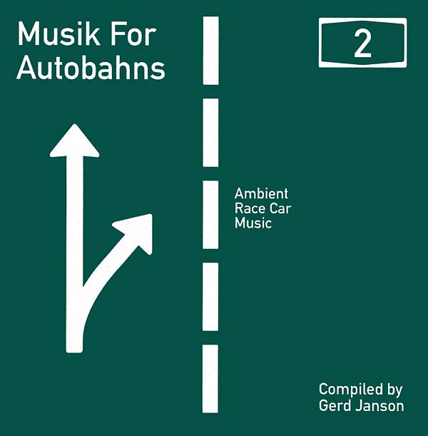 Musik For Autobahns 2: Ambient Race Car Music Compiled by Gerd Janson | Retro Vinyl Club