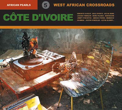 African Pearls 5: Côte D'Ivoire: West African Crossroads | Retro Vinyl Club