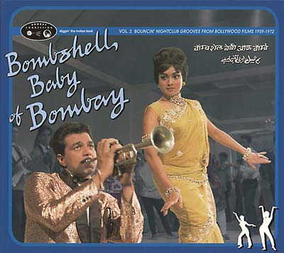 Bombshell Baby of Bombay: Bouncin' Nightclub Grooves from Bollywood Films 1959-1972, Vol. 2 | Retro Vinyl Club