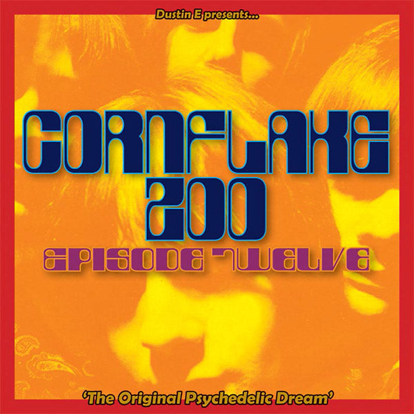 Dustin E Presents... Cornflake Zoo: Episode Twelve "The Original Psychedelic Dream" | Retro Vinyl Club