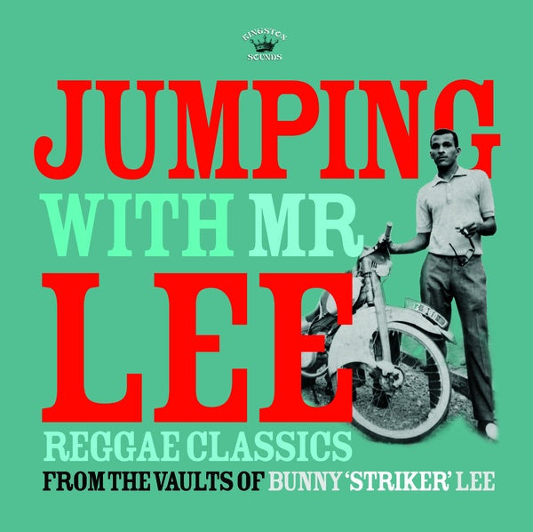 Jumping With Mr Lee: Reggae Classics From The Vault Of Bunny "Striker" Lee | Retro Vinyl Club