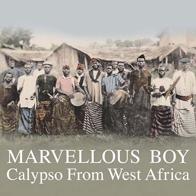 Marvellous Boy: Calypso From West Africa | Retro Vinyl Club