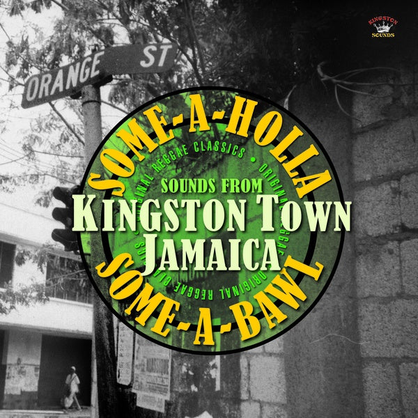Some-A-Holla Some-A-Bawl: Sounds From Kingston Town Jamaica | Retro Vinyl Club