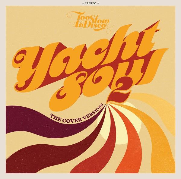 Too Slow to Disco: Yacht Soul 2 - The Cover Versions | Retro Vinyl Club