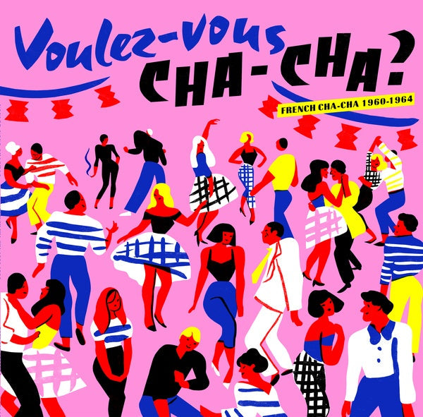 Voulez-Vous Cha-Cha?: French Cha-Cha 1960-1964 | Retro Vinyl Club