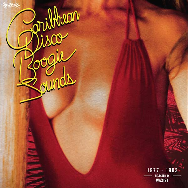Caribbean Disco Boogie Sounds 1977-1982: Selected by Waxist | Retro Vinyl Club