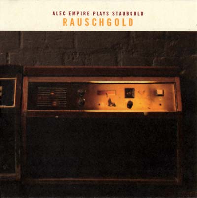 Rauschgold: Alec Empire Plays Staubgold | Retro Vinyl Club
