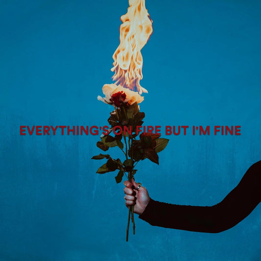 Everything's On Fire But I'm Fine [Explicit Content] | Retro Vinyl Club