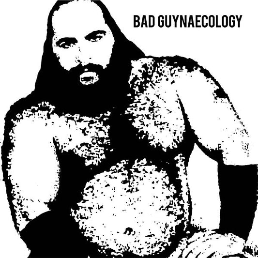 Bad Guynaecology | Retro Vinyl Club