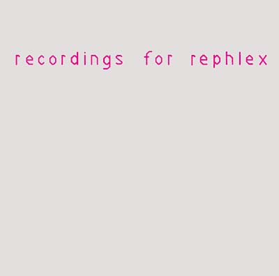 Recordings For Rephlex | Retro Vinyl Club