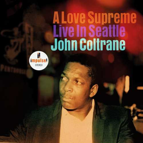 A Love Supreme: Live In Seattle (2LP VINYL) |   Retro Vinyl Club