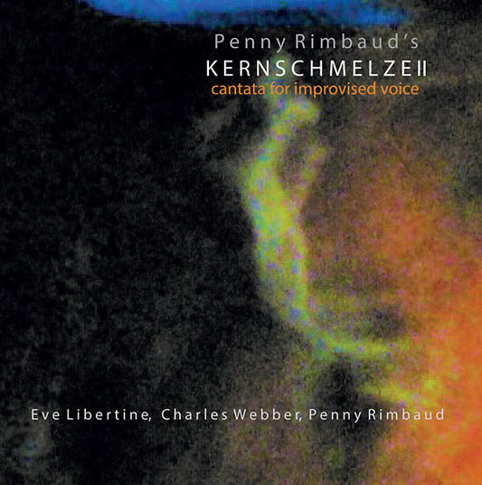 Kernschmelze II: Cantata For Improvised Voice | Retro Vinyl Club