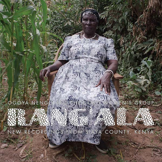 New Recordings from Siaya County, Kenya: Ogoya Nengo and the Dodo Women's Group | Retro Vinyl Club