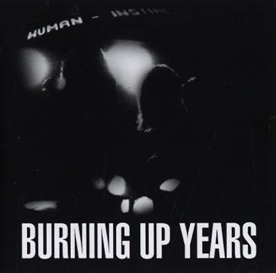 Burning Up Years | Retro Vinyl Club