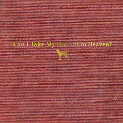 Can I Take My Hounds To Heaven (Booklet, Softpak) (3 Cd's) | Retro Vinyl Club