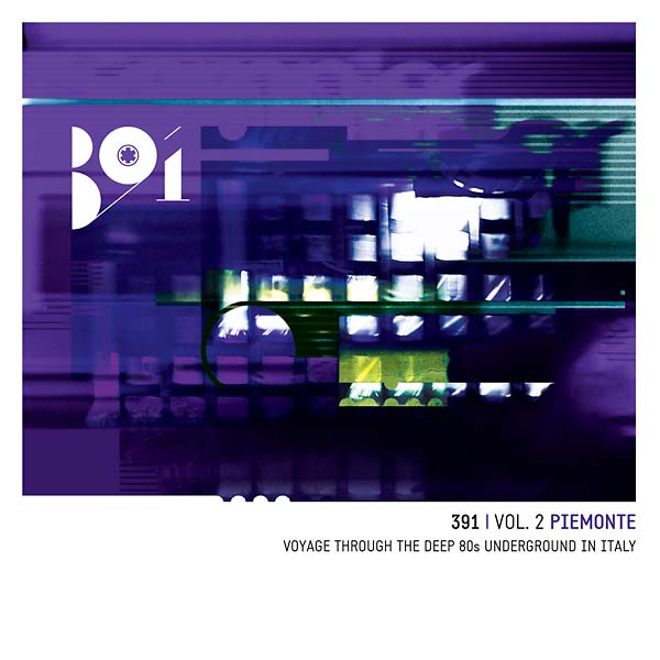 391 Vol. 2: Piemonte - Voyage Through the Deep 80s Underground in Italy | Retro Vinyl Club