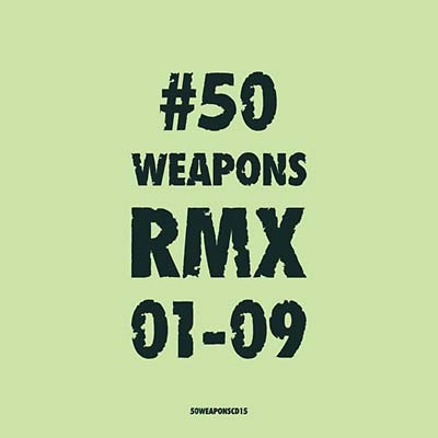 50 Weapons RMX 01-09 | Retro Vinyl Club