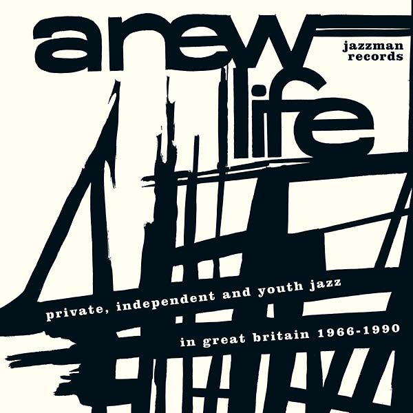 A New Life: Private, Independent and Youth Jazz in Great Britain 1966-1990 | Retro Vinyl Club