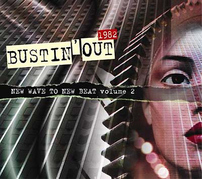 Bustin' Out 1982 - New Wave To New Beat Volume 2 | Retro Vinyl Club