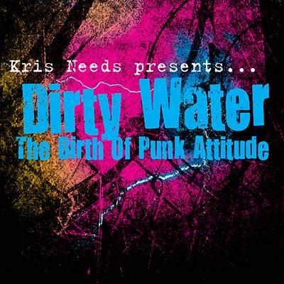 Dirty Water: The Birth Of Punk Attitude | Retro Vinyl Club