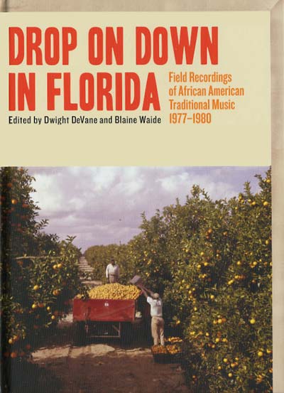 Drop on Down in Florida: Field Recordings of African American Traditional Music 1977-1980 | Retro Vinyl Club