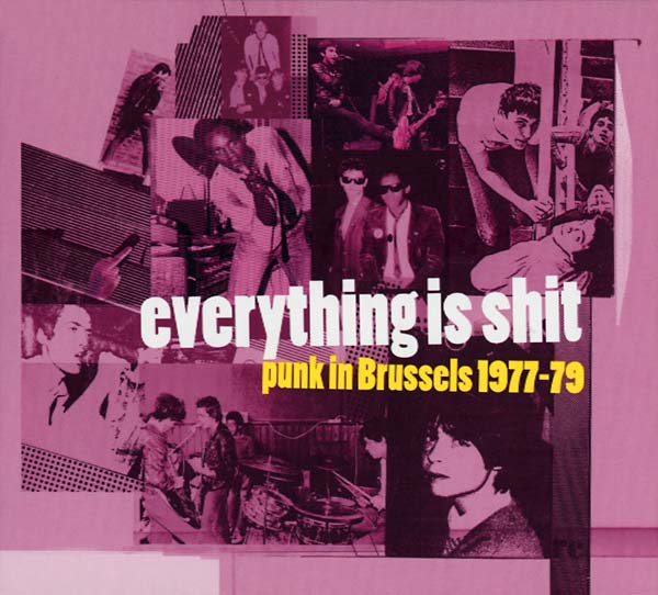 Everything Is Shit: Punk in Brussels 1977-79 | Retro Vinyl Club