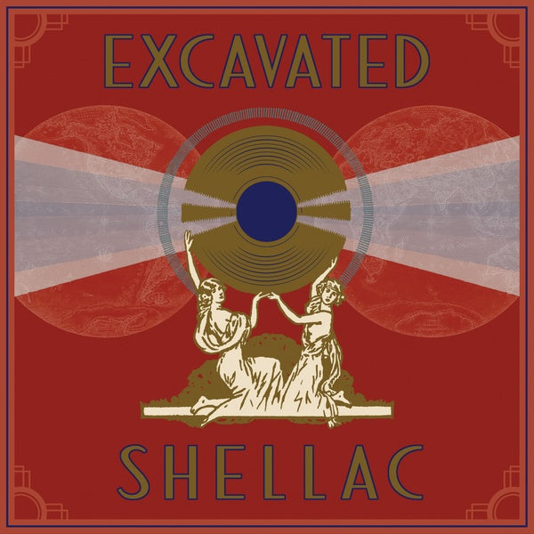 Excavated Shellac: An Alternate History of the World's Music (1907-1967) | Retro Vinyl Club