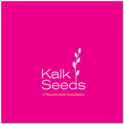 Kalk Seeds: A Karaoke Kalk Compilation (CD) |   Retro Vinyl Club