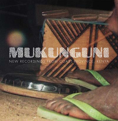 Mukunguni: New Recordings from Coast Province, Kenya | Retro Vinyl Club