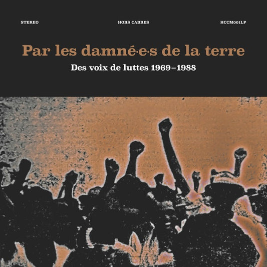 Par les damne-e-s de la terre: Des voix de luttes 1969-1988 | Retro Vinyl Club