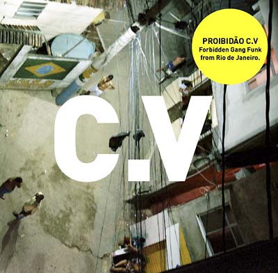 Proibidão C.V: Forbidden Gang Funk from Rio de Janeiro | Retro Vinyl Club