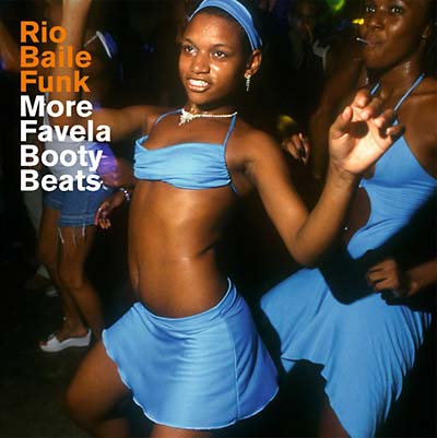 Rio Baile Funk: More Favela Booty Beats | Retro Vinyl Club
