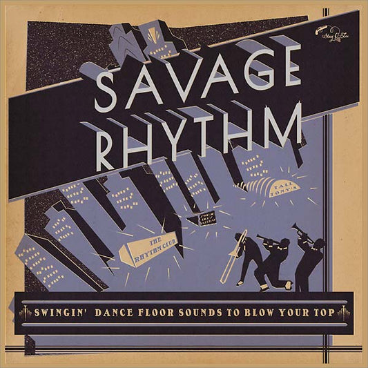Savage Rhythm: Swingin' Dance Floor Sounds to Blow Your Top | Retro Vinyl Club