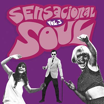 Sensacional Soul Vol. 3 | Retro Vinyl Club