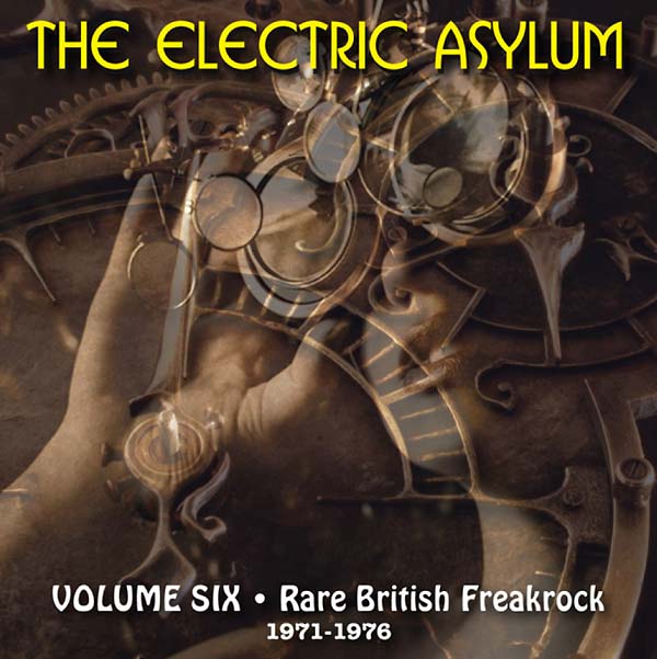 The Electric Asylum Volume 6: Rare British Freakrock 1971-1976 | Retro Vinyl Club