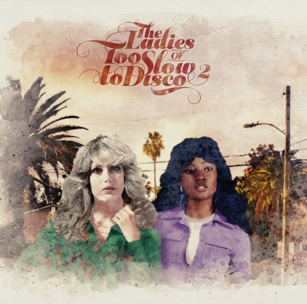 The Ladies Of Too Slow To Disco Vol. 2 | Retro Vinyl Club