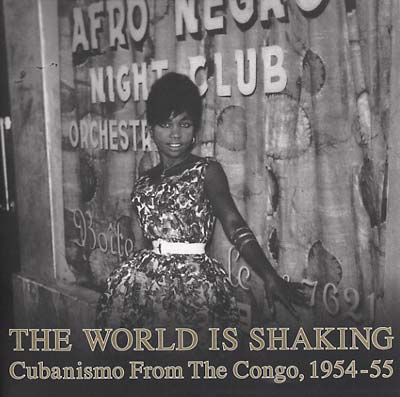The World Is Shaking: Cubanismo From The Congo, 1954-55 | Retro Vinyl Club