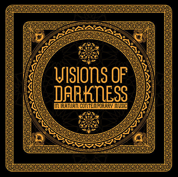 Visions Of Darkness (In Iranian Contemporary Music) | Retro Vinyl Club