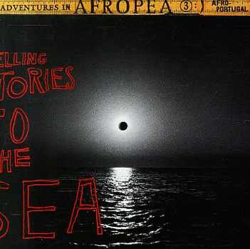 Adventures In Afropea 3: Telling Stories To The Sea |   Retro Vinyl Club