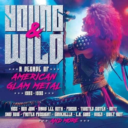 Young & Wild: A Decade Of American Glam Metal 1982-1992 [Import] (3 Cd's) | Retro Vinyl Club